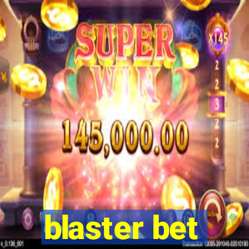 blaster bet