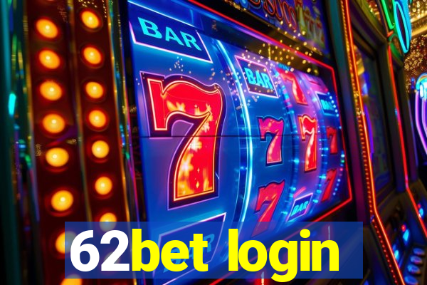 62bet login