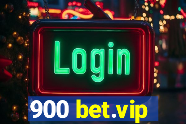 900 bet.vip