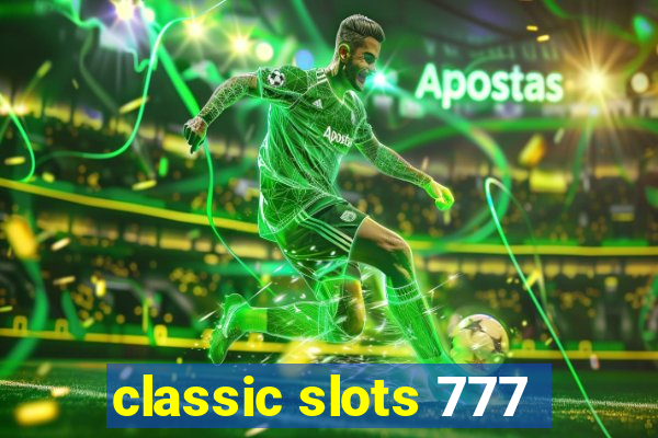 classic slots 777