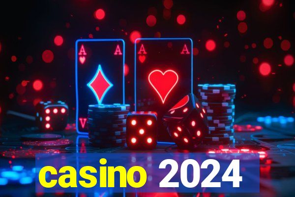 casino 2024