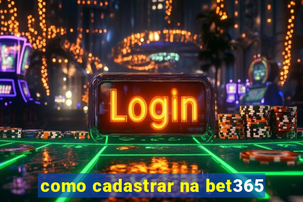 como cadastrar na bet365