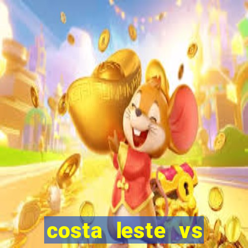 costa leste vs costa oeste