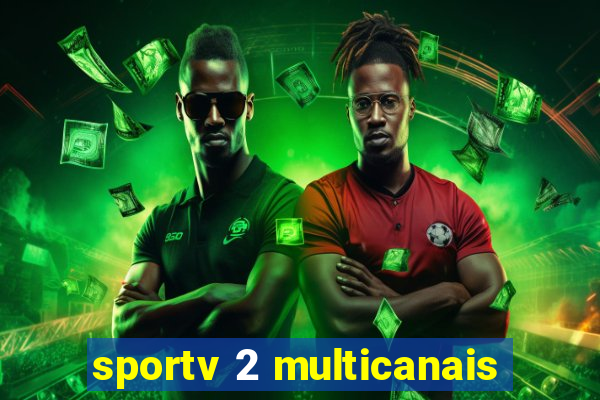 sportv 2 multicanais