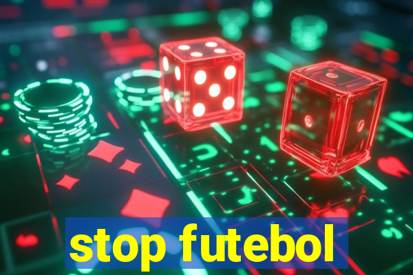 stop futebol