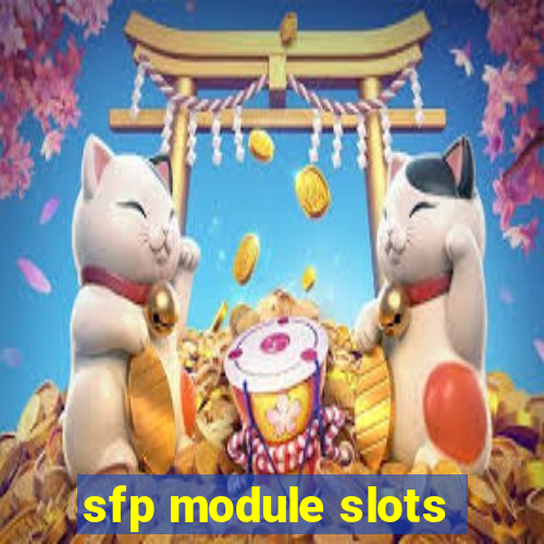 sfp module slots