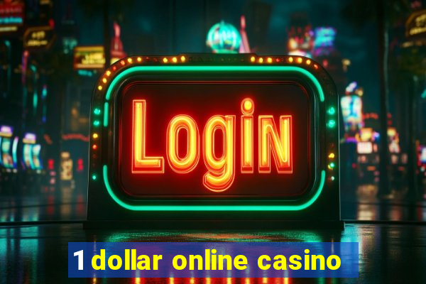 1 dollar online casino