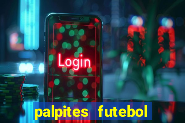 palpites futebol para hoje