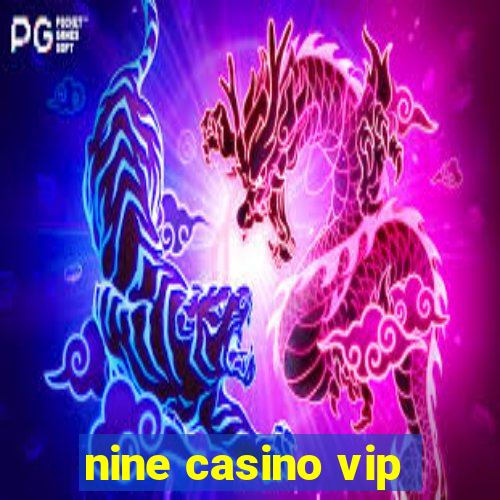 nine casino vip