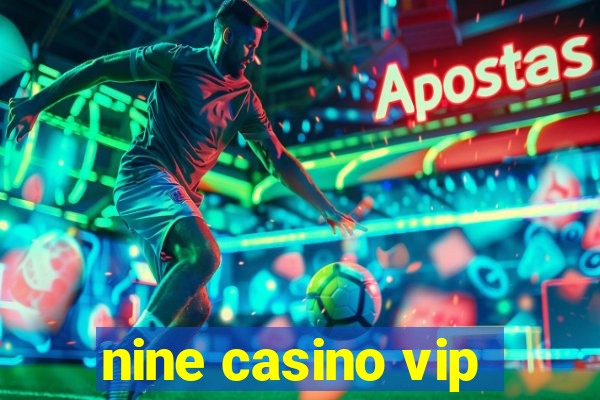 nine casino vip