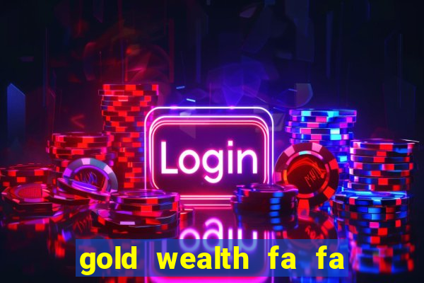 gold wealth fa fa fa domino