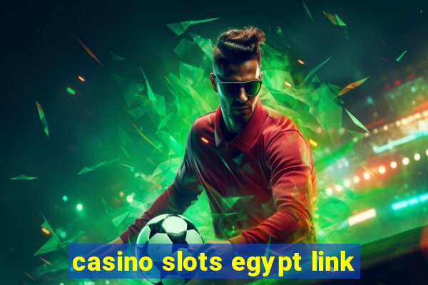 casino slots egypt link