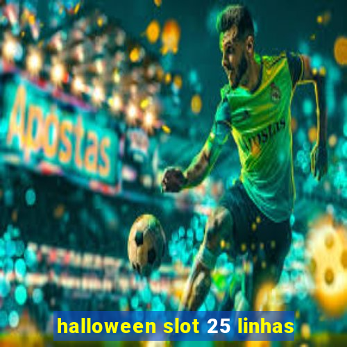 halloween slot 25 linhas