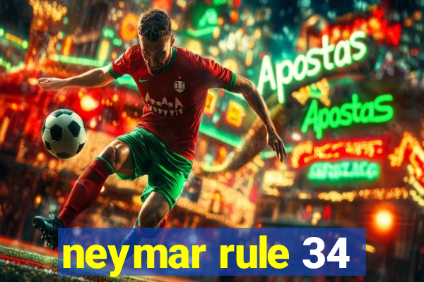 neymar rule 34