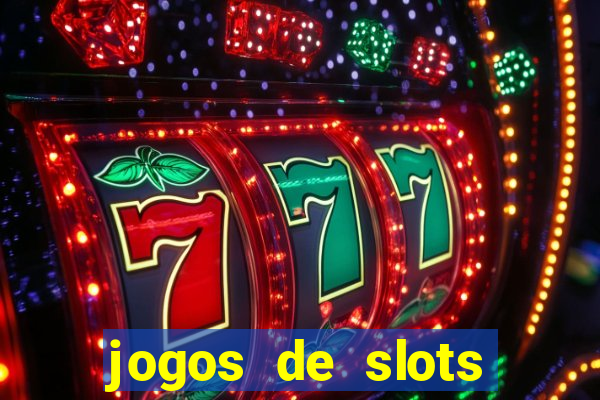 jogos de slots para ganhar dinheiro