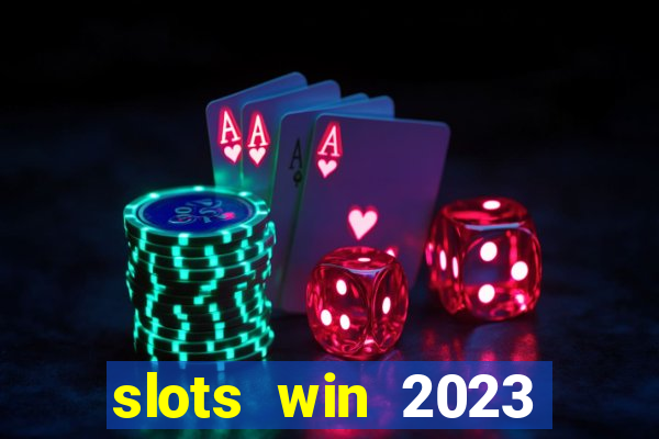 slots win 2023 paga mesmo