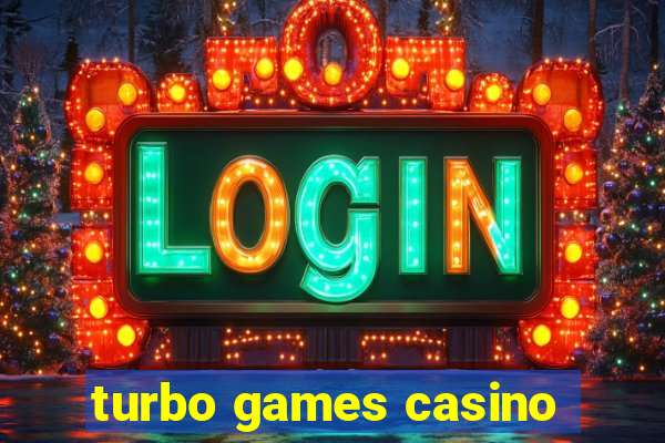 turbo games casino