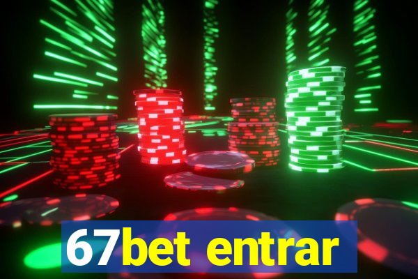 67bet entrar