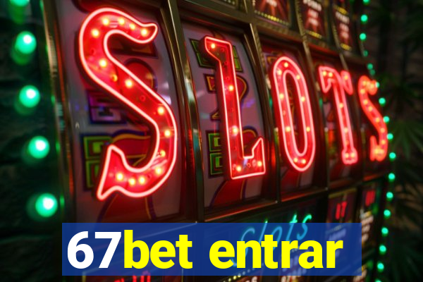 67bet entrar