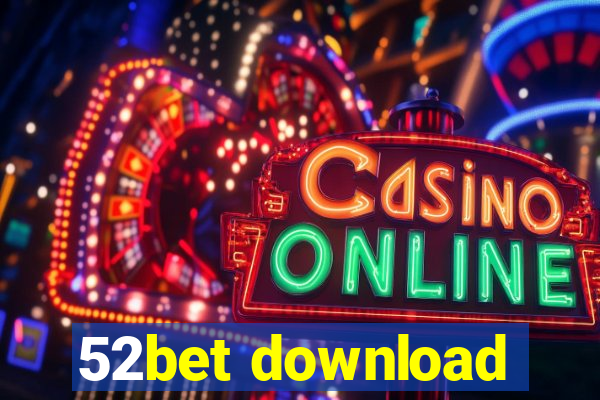 52bet download