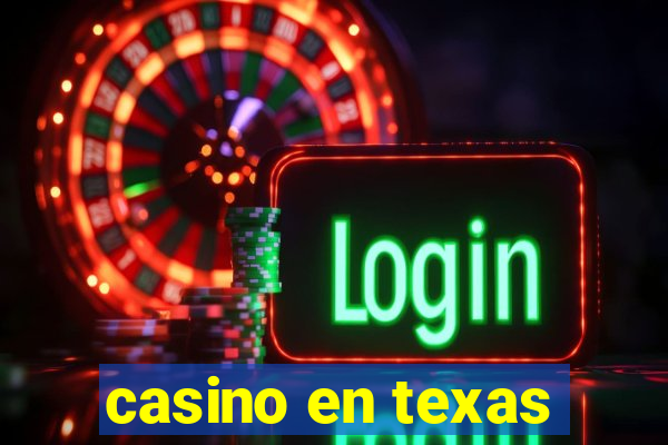 casino en texas