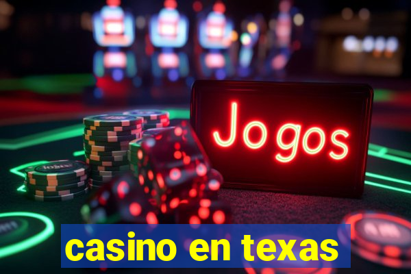 casino en texas