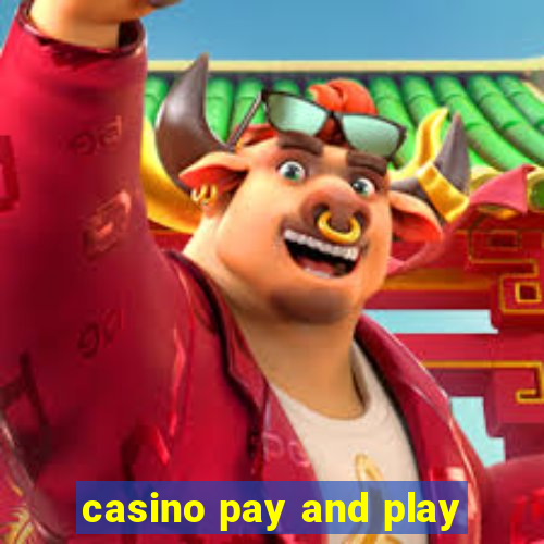 casino pay and play