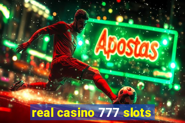 real casino 777 slots