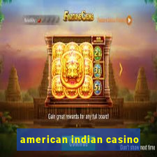 american indian casino