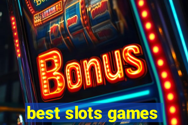 best slots games