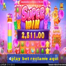 4play bet reclame aqui