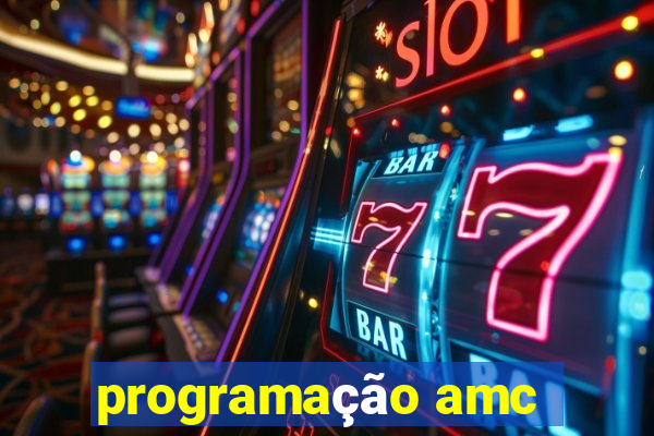 programação amc