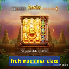 fruit machines slots