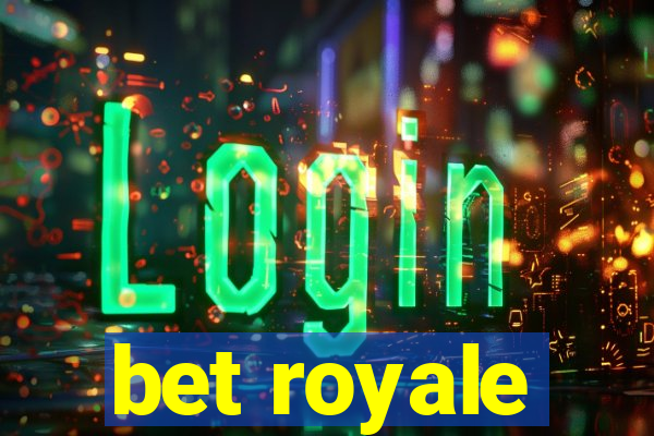 bet royale