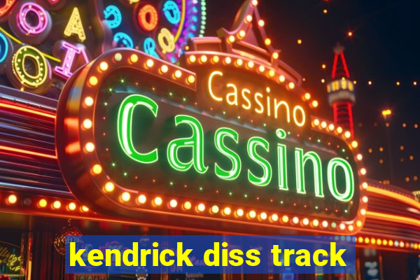 kendrick diss track