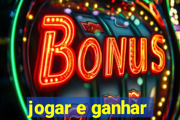 jogar e ganhar