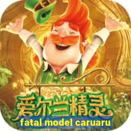 fatal model caruaru