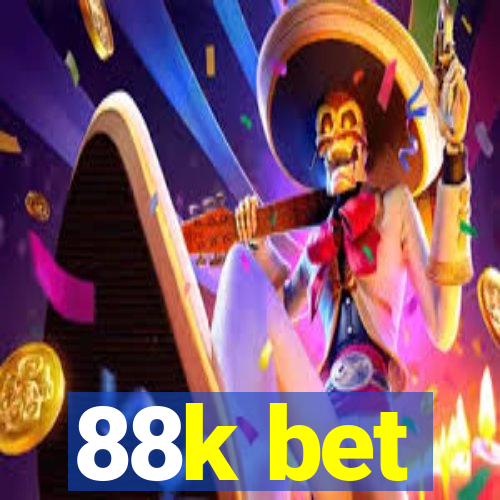 88k bet