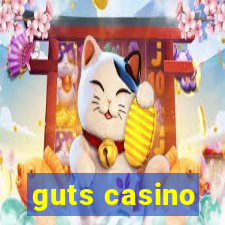 guts casino