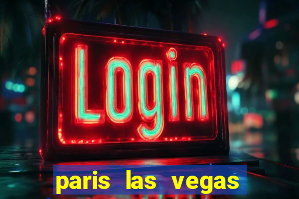 paris las vegas hotel e casino