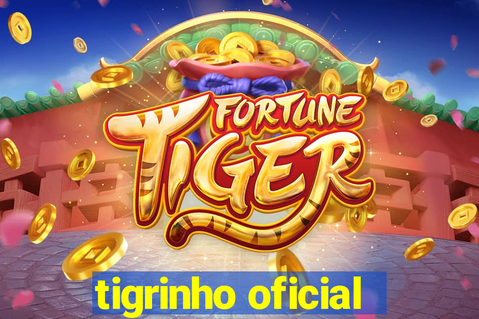 tigrinho oficial