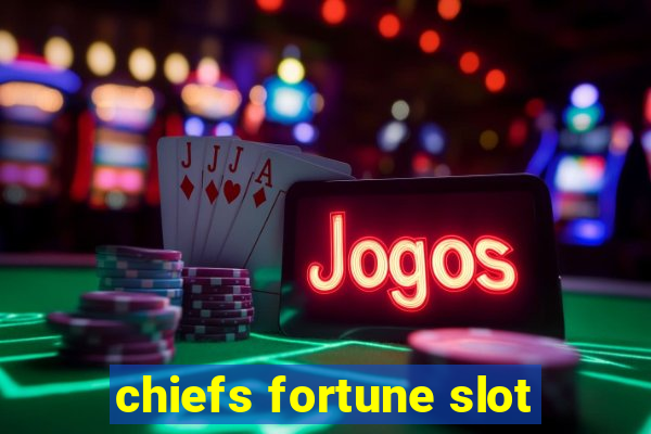 chiefs fortune slot