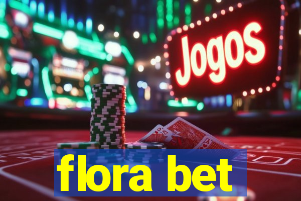 flora bet