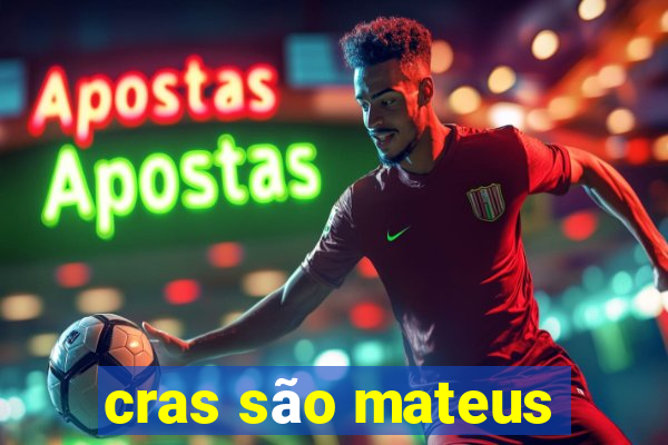 cras são mateus