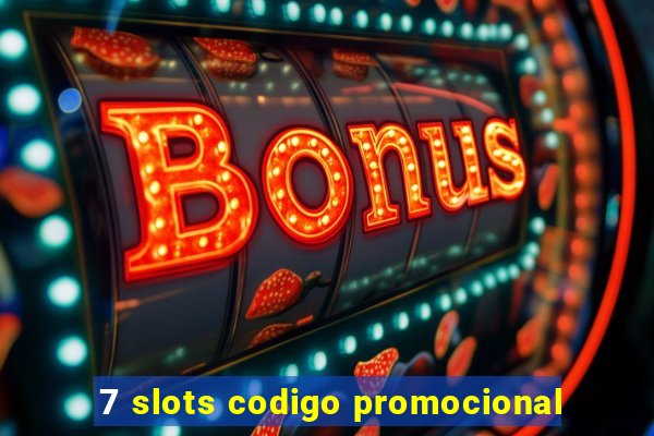 7 slots codigo promocional