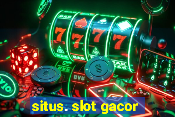 situs. slot gacor