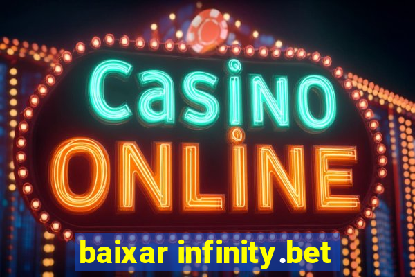 baixar infinity.bet