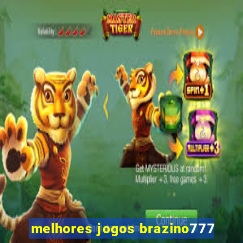 melhores jogos brazino777