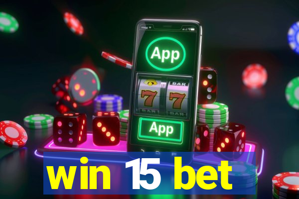 win 15 bet