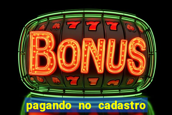 pagando no cadastro sem depósito